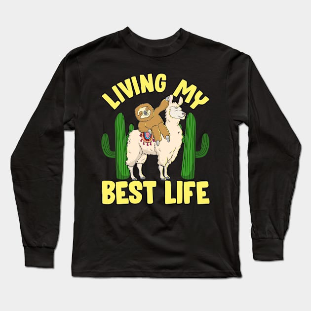 Living My Best Life Adorable Sloth Riding Llama Long Sleeve T-Shirt by theperfectpresents